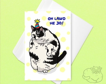 Oh, Dios mío, tiene 30 años, es un gato gordo y corpulento: tarjeta de cumpleaños número 30, ahora tiene 30 años, tarjeta divertida, tarjeta de cumpleaños divertida para él, tarjeta de cumpleaños para papá gato