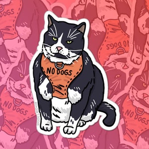 No Dogs Standing Chonk Cat Cat Sticker – funny Cat meme, black cat water bottle stickers, cat meme laptop sticker, hefty boi chunk catto