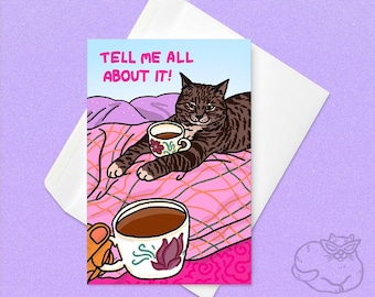 Cuéntamelo todo sobre la tarjeta meme de la taza de té del gato - meme del gato de tiktok, gato del té de chismes, tarjeta de aniversario del gato, galentine del gato divertido, gato del mejor amigo