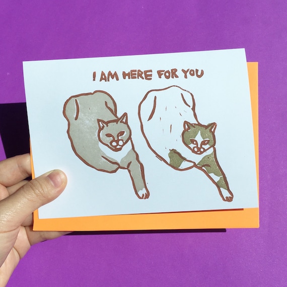 I M Here For You Cat Friend Card Funny Fat Cat Cat Etsy