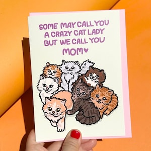 Some Call You Crazy Cat Lady We Call You Mom – Anniversaire de maman chat, anniversaire de femme chat fou, carte drôle de chaton, meilleure carte de maman de chat, chat tiktok