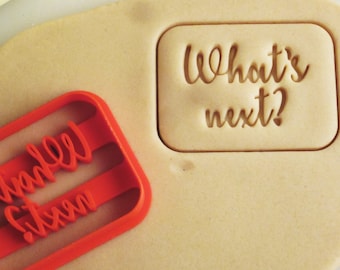 The West Wing "What's Next" Cookie Cutter.