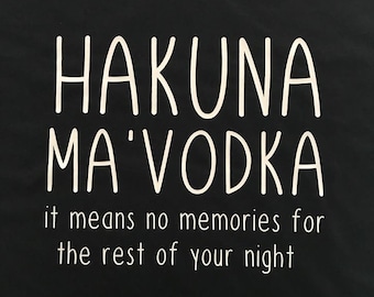 Hakuna Ma Vodka drinking around the world shirt