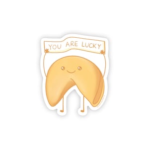 You are lucky sticker, Fortune Cookie sticker, Cute positive stickers, Good luck sticker