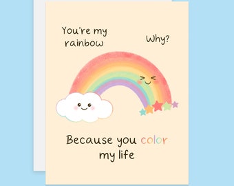 You're My Rainbow Card, You color my life card, Cute love card, Anniversary Card