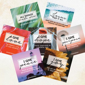 May include: A collection of square cards with inspirational messages. Each card features a different background image and text in a white box. The messages include "All Things Made New," "Jesus Paid It All," "I Give Love," "I Give Hope," "I Give Purpose," "I Give Peace," and "I Give Joy."