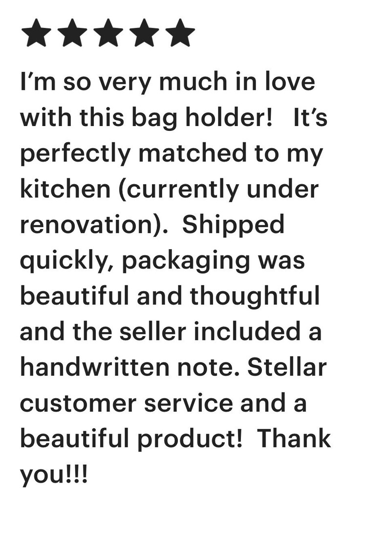 Customer review saying how much they love the bag saver. That it shipped quickly with beautiful packaging and hand written note from seller. Stellar customer service and a beautiful product.