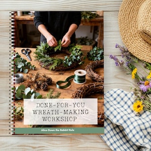 Wreath-Making Done-For-You Workshop Guide | Digital Workbook | Host DIY Seasonal and Festive Wreath Classes | Craft Business Resource