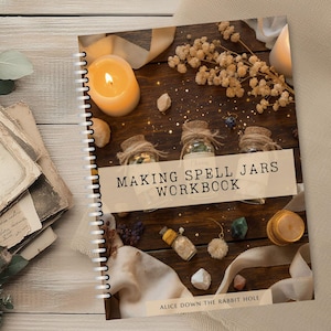 DIY Spell Jars Workbook | Magical Jar Crafting Guide | Herbal, Crystal and Intention Recipes with Affirmations and Journaling Pages