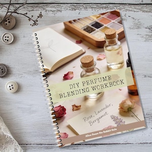 DIY Perfume Blending Workbook | Create Your Own Signature Scent | Fragrance Making Guide | Essential Oils + Natural Perfumery | Digital PDF