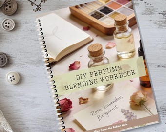 DIY Perfume Blending Workbook | Create Your Own Signature Scent | Fragrance Making Guide | Essential Oils + Natural Perfumery | Digital PDF