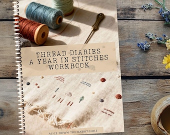 Slow Stitching Thread Diaries: A Year in Stitches Workbook | Daily Motifs, Mood Mapping and Creative Textile Journaling