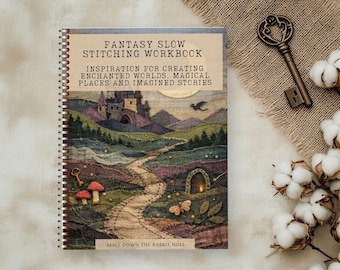 Fantasy Slow Stitching Workbook | 170-page Textile Art and Fabric Collage Guide | 12 Projects, Magical Creatures, Fantasy Worlds | PDF
