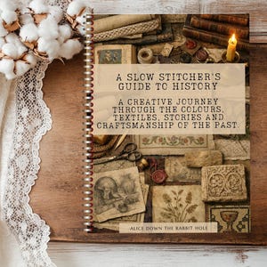 En långsam syers guide till historia | Premiumarbetsbok på 259 sidor | Textilhistorisk dagbok | Historisk textilkonst | Sömnadsinspiration