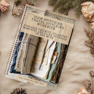 Slow Stitching Travel Ideas, Travel Stitching Workbook, Textile Memory Keeping, Cloth Journals, Fabric Maps and Portable Sewing Projects