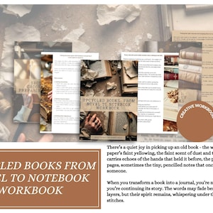 Może przedstawiać: Zeszyt ćwiczeń zatytułowany Upcycled Books: From Novel to Notebook zawierający wiele stron z tekstem i obrazami starych książek, skrawk&oacute;w papieru i dłoni. Zeszyt zawiera sekcje dotyczące przygotowywania książek oraz kreatywnych technik.
