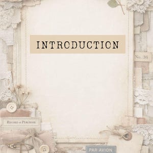 May include: A decorative paper frame featuring the word INTRODUCTION in black text. The border is composed of layered cream and beige fabric scraps, white lace, buttons, a safety pin, and small paper labels reading No. 271, No. 36, and PAR AVION.