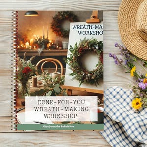 Wreath-Making Done-For-You Workshop Guide | Digital Workbook | Host DIY Seasonal and Festive Wreath Classes | Craft Business Resource