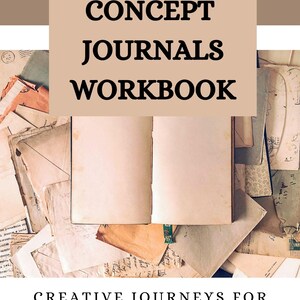 Może przedstawiać: Otwarty dziennik z pustymi stronami spoczywa na stosie starych papier&oacute;w i kopert. Tekst "CONCEPT JOURNALS WORKBOOK" jest wyświetlany pogrubioną czcionką. Poniżej znajduje się tekst "CREATIVE JOURNEYS FOR JOURNAL MAKERS".