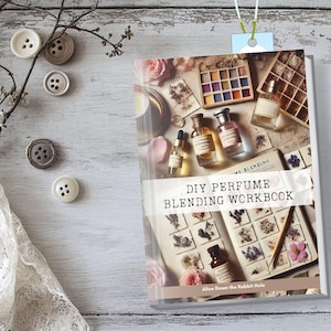 DIY Perfume Blending Workbook | Create Your Own Signature Scent | Fragrance Making Guide | Essential Oils + Natural Perfumery | Digital PDF