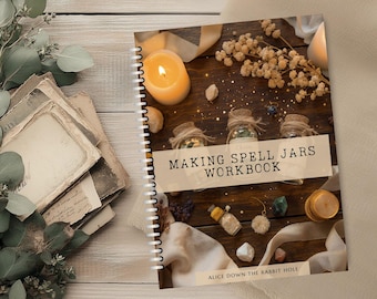 DIY Spell Jars Workbook | Magical Jar Crafting Guide | Herbal, Crystal and Intention Recipes with Affirmations and Journaling Pages