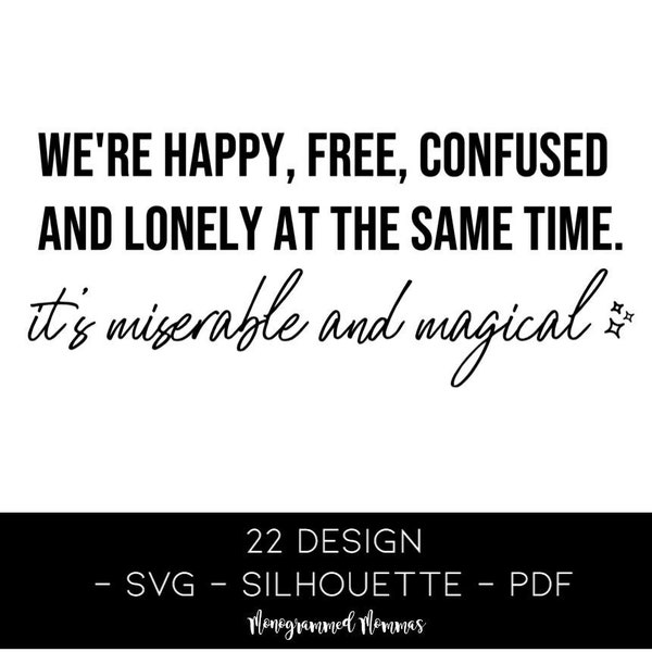 22 Happy Free Confused and Lonely Design SVG cut file - Silhouette / Cricut Fichier numérique PDF PDF Taylor Swift Inspired