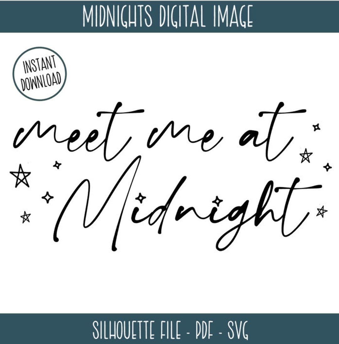 Meet Me at Midnight Design SVG Cut File Silhouette / Cricut Digital