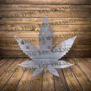 Weed the People DXF/SVG - Bad Dog Metalworks Digital Download - Laser CNC Plasma Waterjet - Marijuana Svg - Weed Svg - 420 Pot Leaf Svg