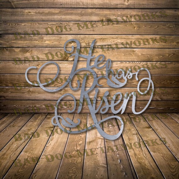 He Has Risen Svg/Dxf - Bad Dog Metalworks Digital Download - Laser CNC Plasma Waterjet - Religious Dxf - Easter Svg - Bible Svg - Easter Dxf