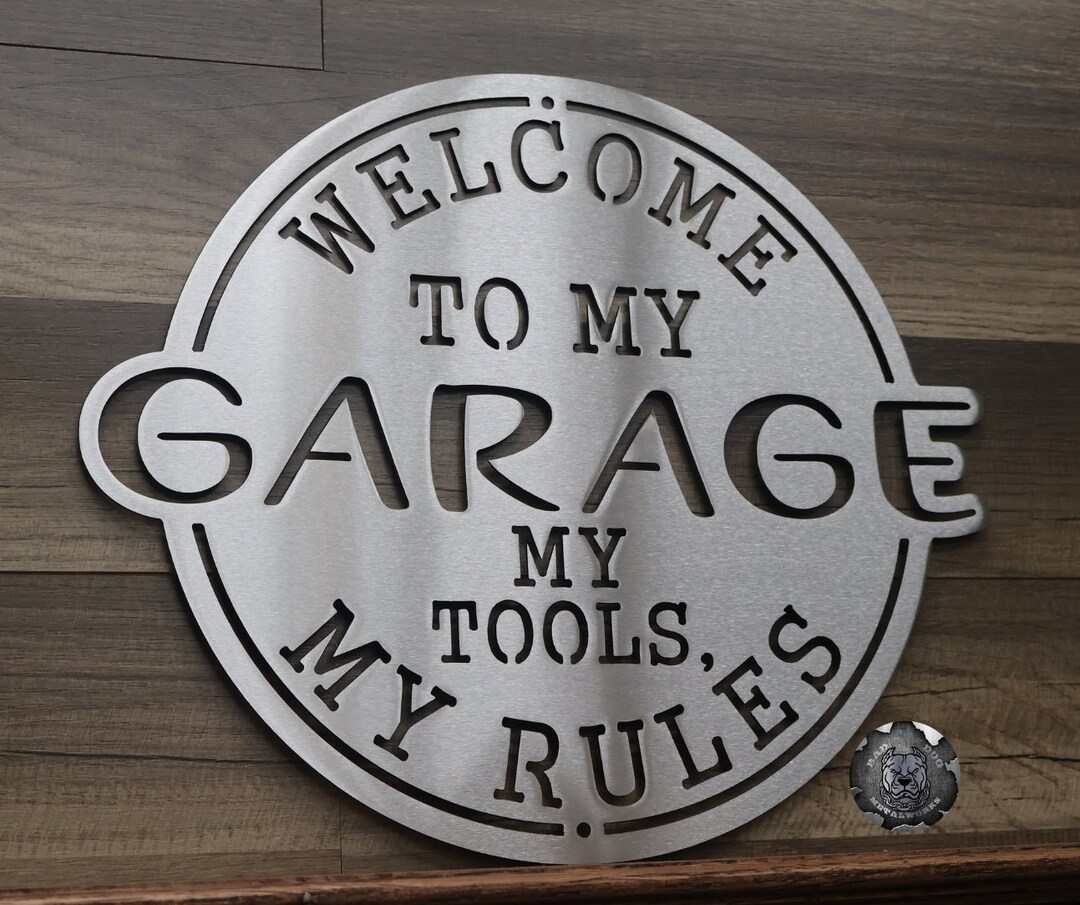 Welcome to My Garage; My Tools, My Rules Metal Sign - Bad Dog