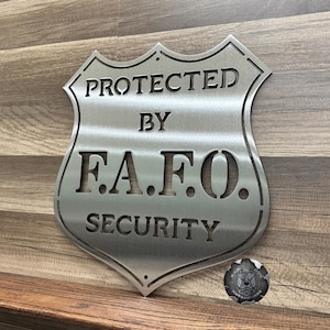 Protected by FAFO Security Shield - Bad Dog Metalworks Home Décor - Funny Gifts for Him - Man Cave Décor - Unique Gifts - 2A Metal Sign