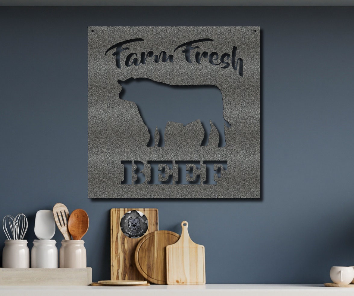 Farm Fresh Beef Metal Sign - Bad Dog Metalworks Home Decor - Country ...