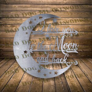 Te amo hasta la luna y más allá Dxf/Svg - Bad Dog Metalworks Descarga digital Láser CNC Plasma Chorro de agua - Te amo hasta la luna y más allá Svg