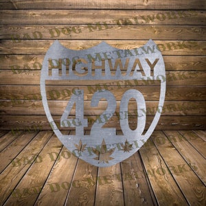 Highway 420 Dxf/Svg - Bad Dog Metalworks Digital Download - Laser CNC Plasma Waterjet - Highway 420 Svg  Weed Svg Weed Dxf - Pot Svg Pot Dxf
