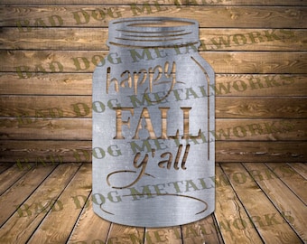 Happy Fall Y'all Svg et Dxf - Téléchargement numérique Bad Dog Metalworks - Laser CNC plasma jet d'eau - Mason Jar Dxf - ferme Dxf