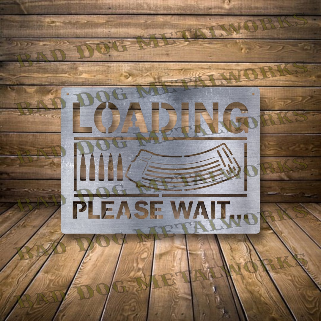 Clip Loading Sign Clip Loading Please Wait DXF and SVG Files - Bad Dog Metalworks Digital ...