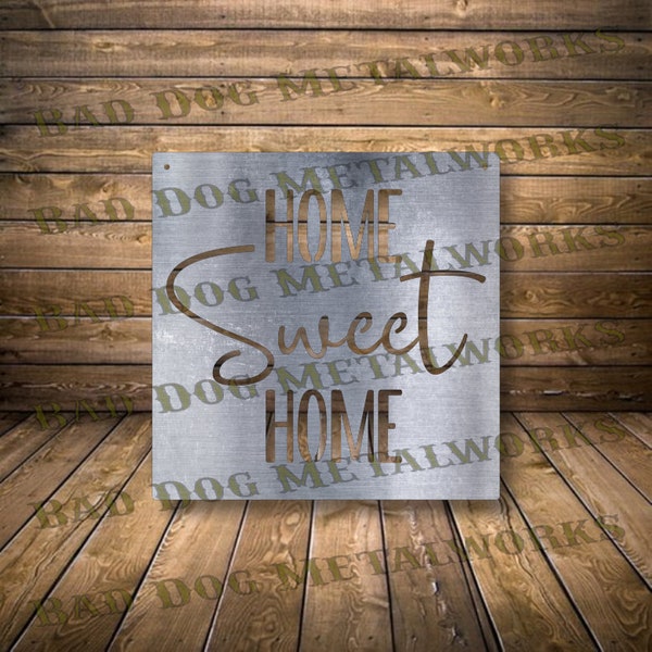 Home Sweet Home Sign SVG - Dxf - Bad Dog Metalworks Digital Download - Laser CNC Plasma Waterjet - Sign Dxf - Quote Dxf - Home Quote Svg