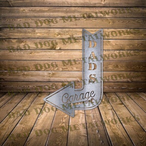 Garage di papà Arrow Dxf e Svg - Download digitale Bad Dog Metalworks - Laser CNC Plasma Waterjet - Garage Dxf Man Cave Svg Dad Dxf Dad Svg