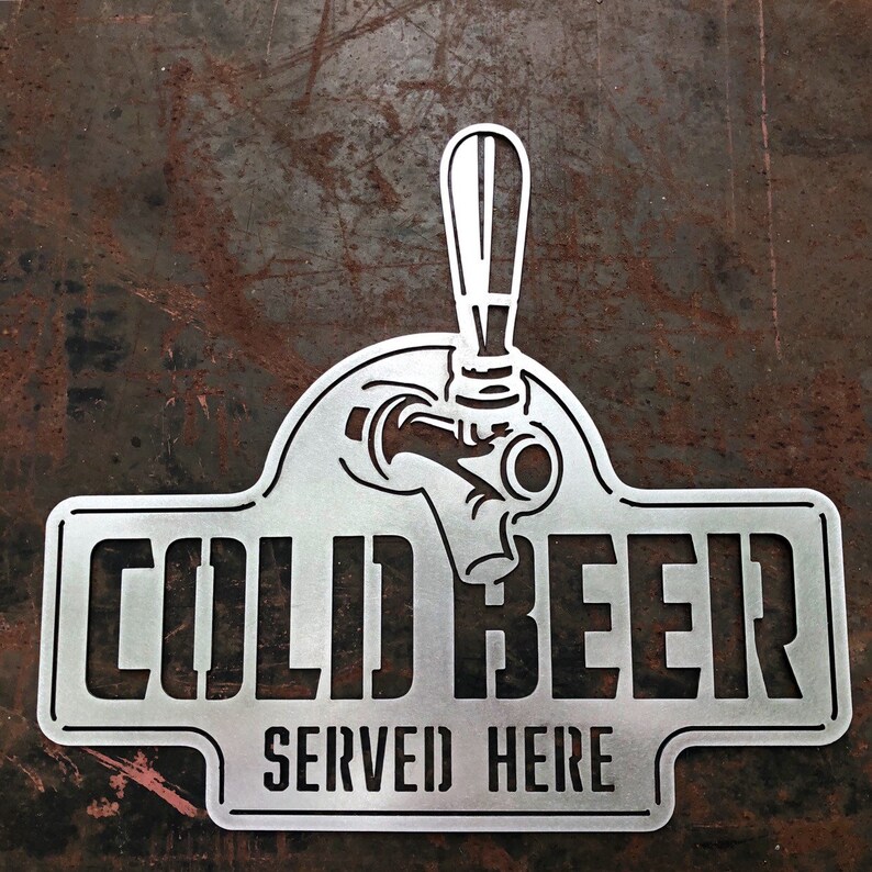 Cold Beer Served Here Metal Sign Mancave Decor Bar Decor Etsy