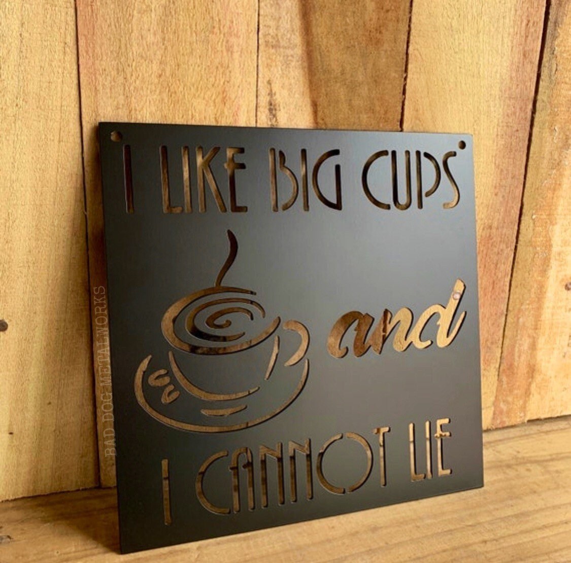 I Like Big Cups and I Can Not Lie Funny Coffee Bar Wood Sign Tea Coco –  Footsteps in the Past