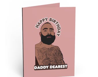 Certified Collection: Happy Birthday, daddy dearest (Gay Birthday Card)