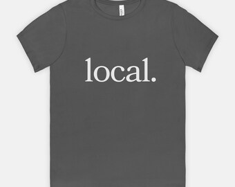 May include: A dark gray t-shirt with the word "local" printed in white on the front.