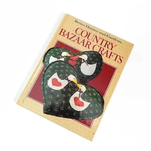 Country Bazaar Crafts Book: Vintage 1987 Craft Projects & Patterns, Better Homes and Gardens hardback book of craft show project ideas