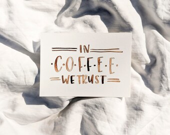Watercolor Lettering: "In coffee we trust"