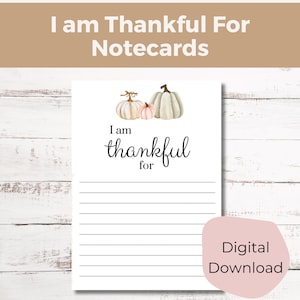 Afdrukbaar I am Thankful for Cards | Dankbaarheidskaarten Thanksgiving| Eenvoudige Thanksgiving-notitiekaart| Dankbare gedachten| Pdf