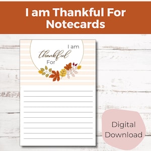 Afdrukbaar I am Thankful for Cards | Dankbaarheidskaarten Thanksgiving| Notitiekaart Thanksgiving| Dankbare gedachten| Pdf
