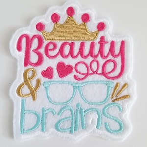 Beauty & Brains Embroidered Patch -  girl patches, kid patches, backpack patches, beauty patches, beauty embroidered patches, princess patch