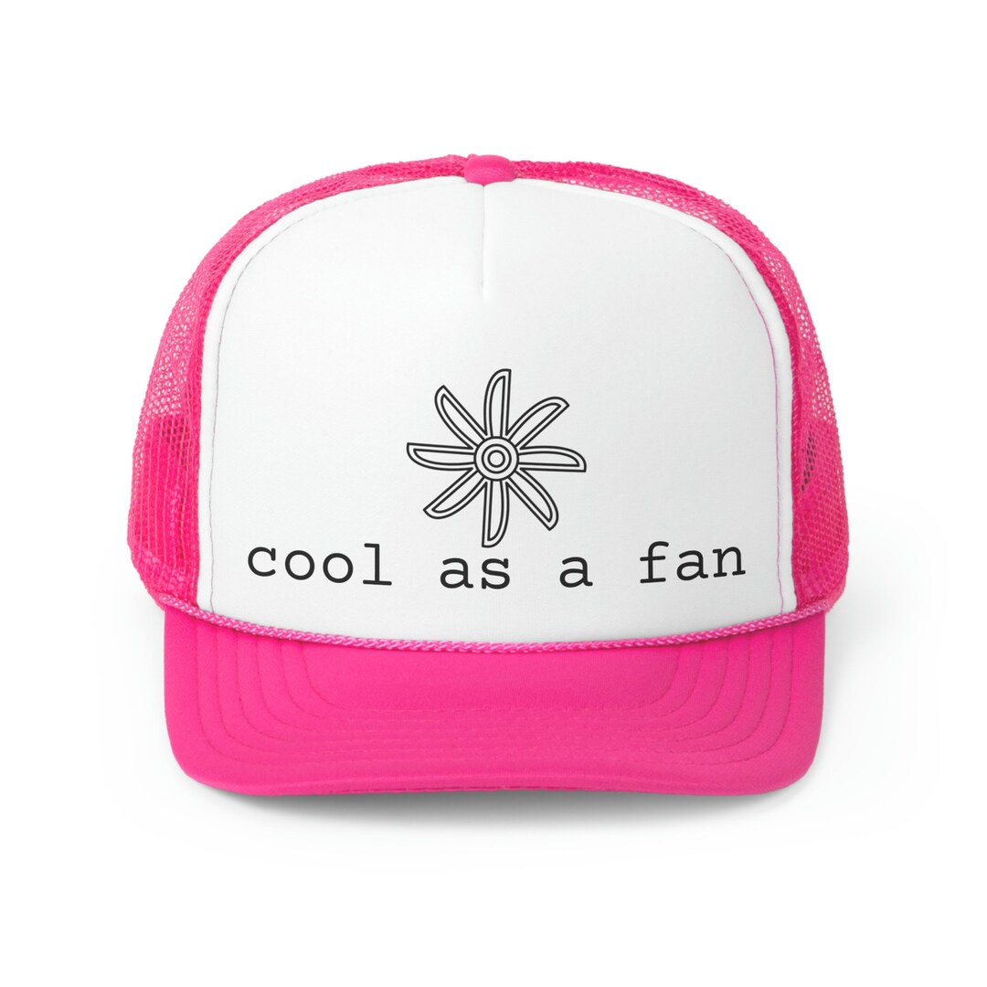 Cool as a Fan Trucker Caps Etsy
