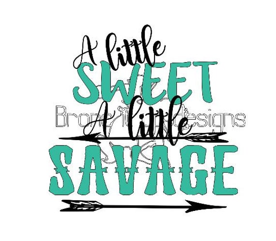 Download A little sweet a little savage svg cut file southern ...