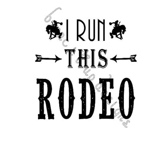 Download I Run This Rodeo Cut File Rodeo Mom Kids Etsy